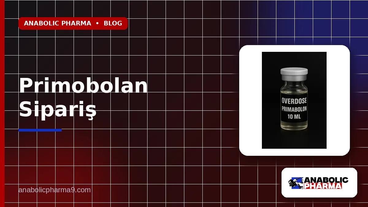 Primobolan Sipariş 1 Primobolan Sipariş