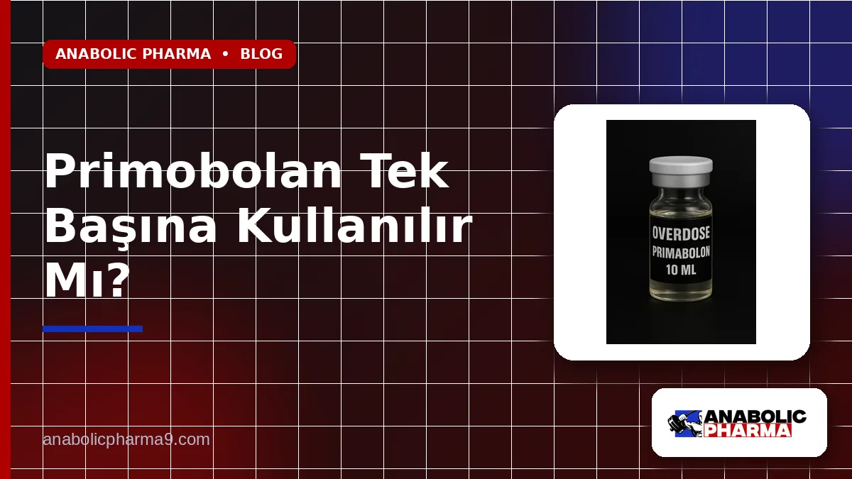 Primobolan Tek Başına Kullanılır Mı?
