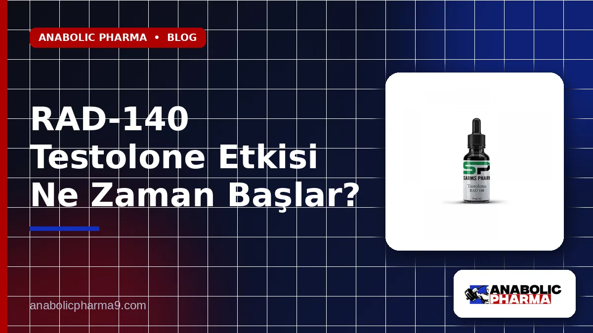 RAD-140 Testolone Etkisi Ne Zaman Başlar?