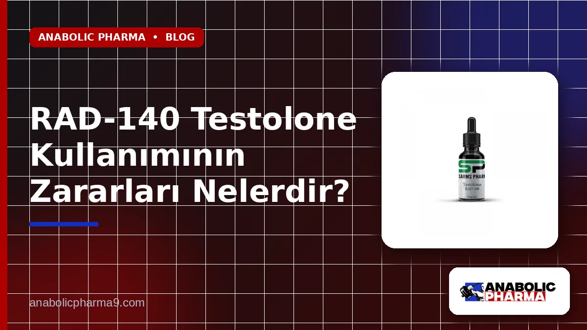 RAD-140 Testolone Kullanımının Zararları Nelerdir?