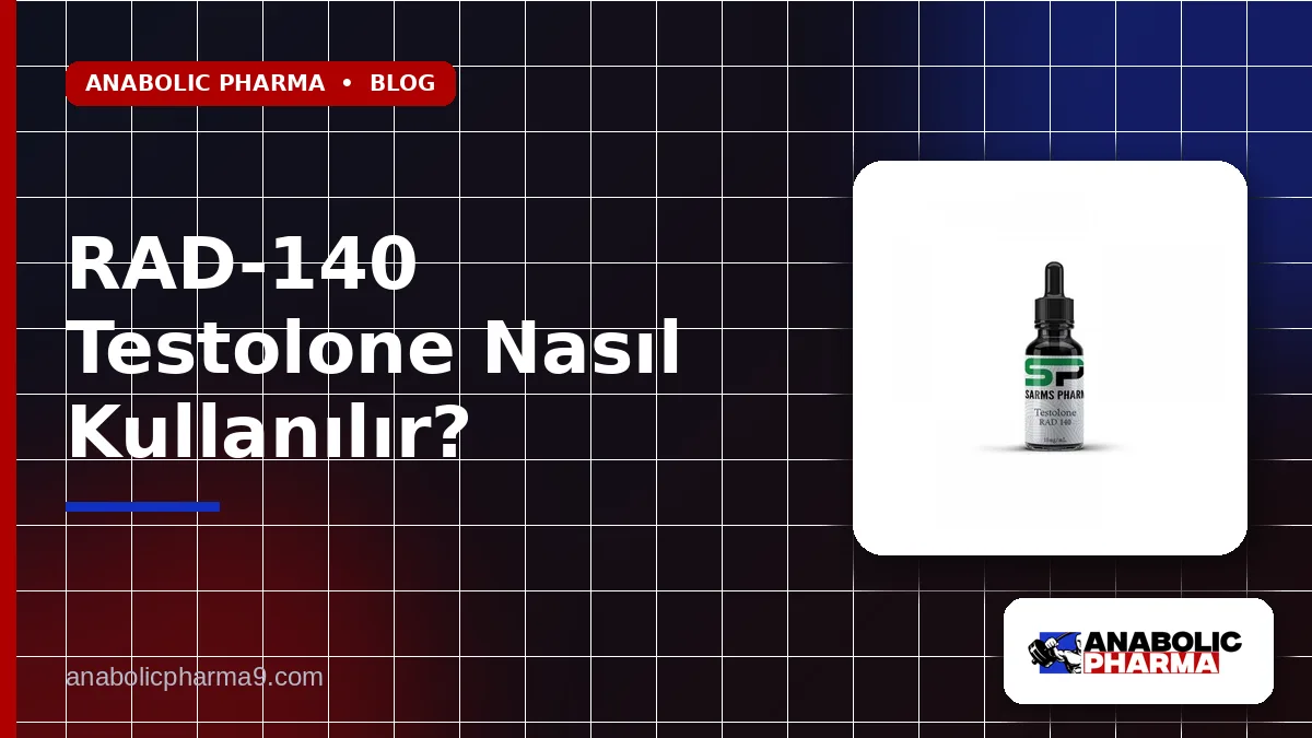 RAD-140 Testolone Nasıl Kullanılır?