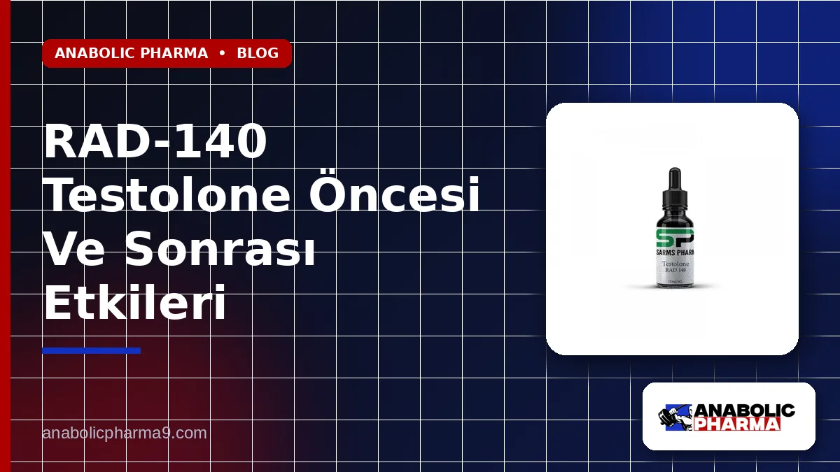 RAD-140 Testolone Öncesi Ve Sonrası Etkileri
