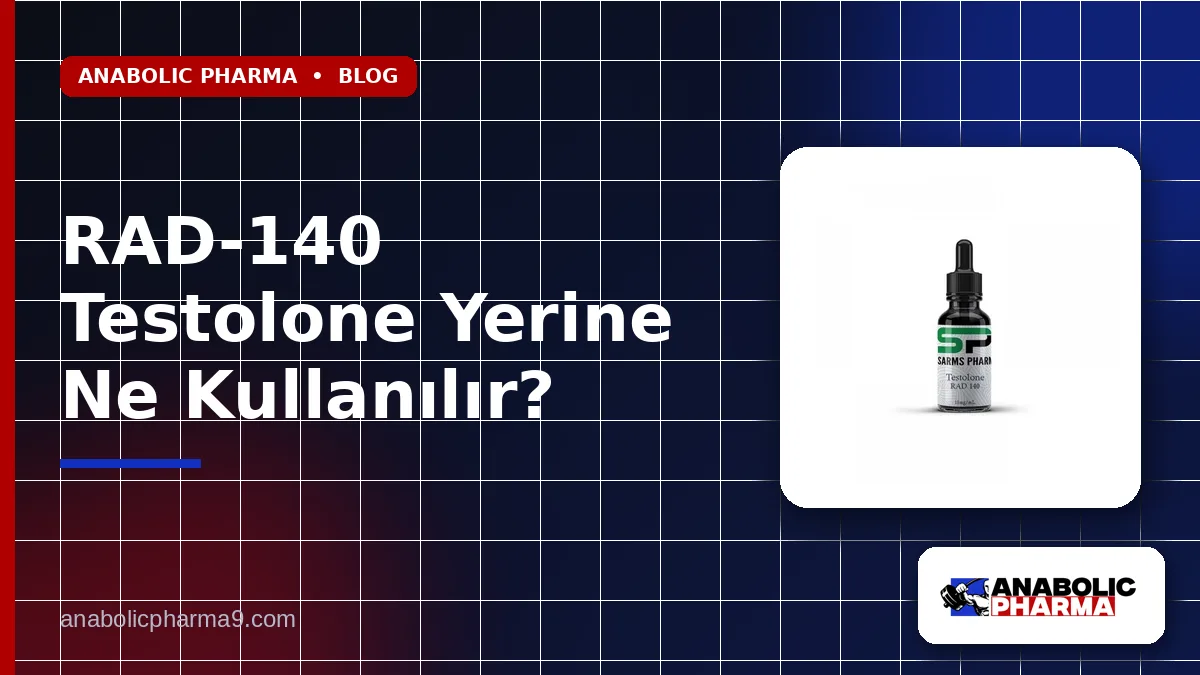 RAD-140 Testolone Yerine Ne Kullanılır?