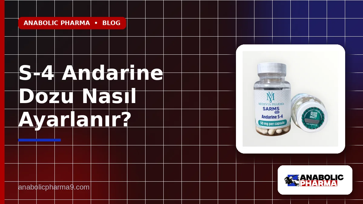 S-4 Andarine Dozu Nasıl Ayarlanır?