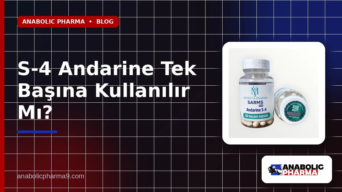 S-4 Andarine Tek Başına Kullanılır Mı?