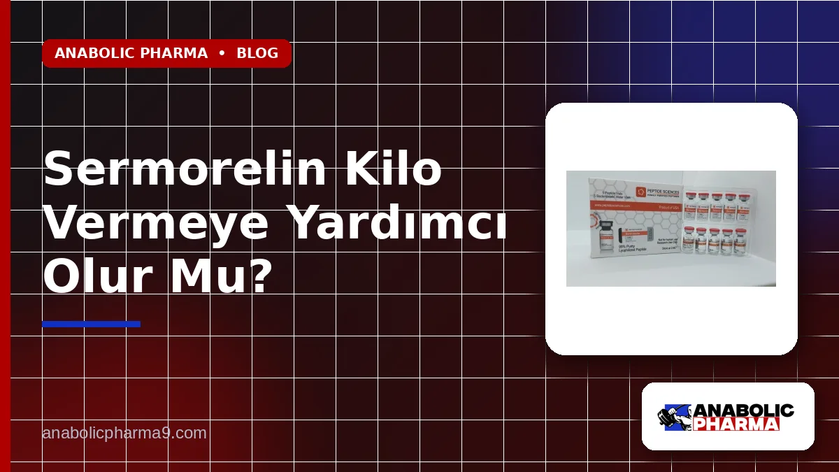 Sermorelin Kilo Vermeye Yardımcı Olur Mu?