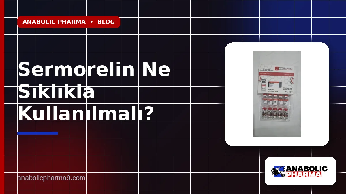 Sermorelin Ne Sıklıkla Kullanılmalı?