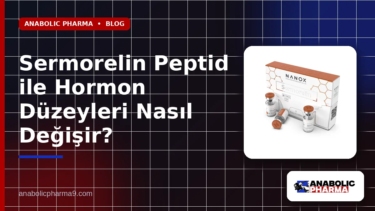 Sermorelin Peptid ile Hormon Düzeyleri Nasıl Değişir?