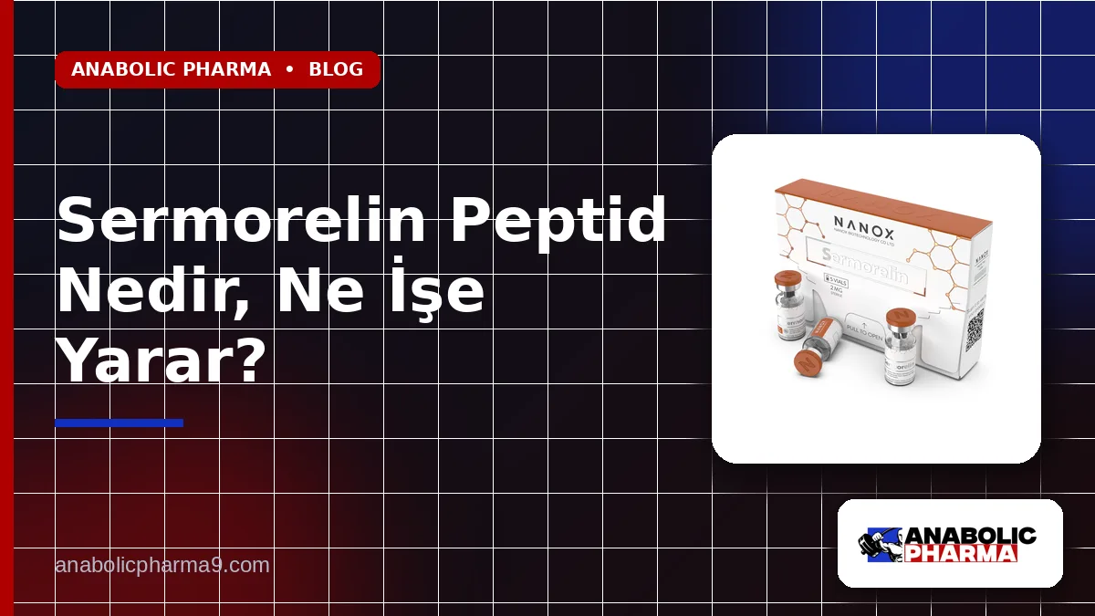 Sermorelin Peptid Nedir, Ne İşe Yarar?
