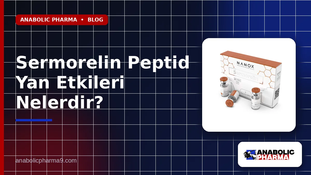 Sermorelin Peptid Yan Etkileri Nelerdir?