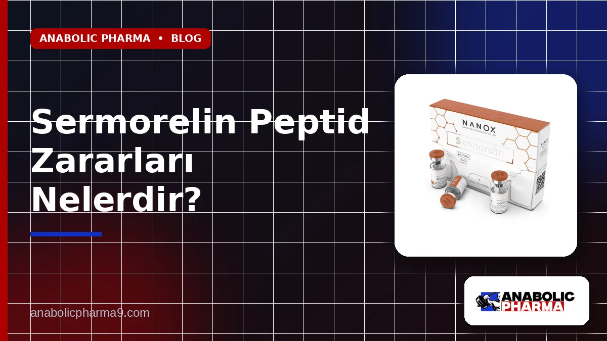 Sermorelin Peptid Zararları Nelerdir?