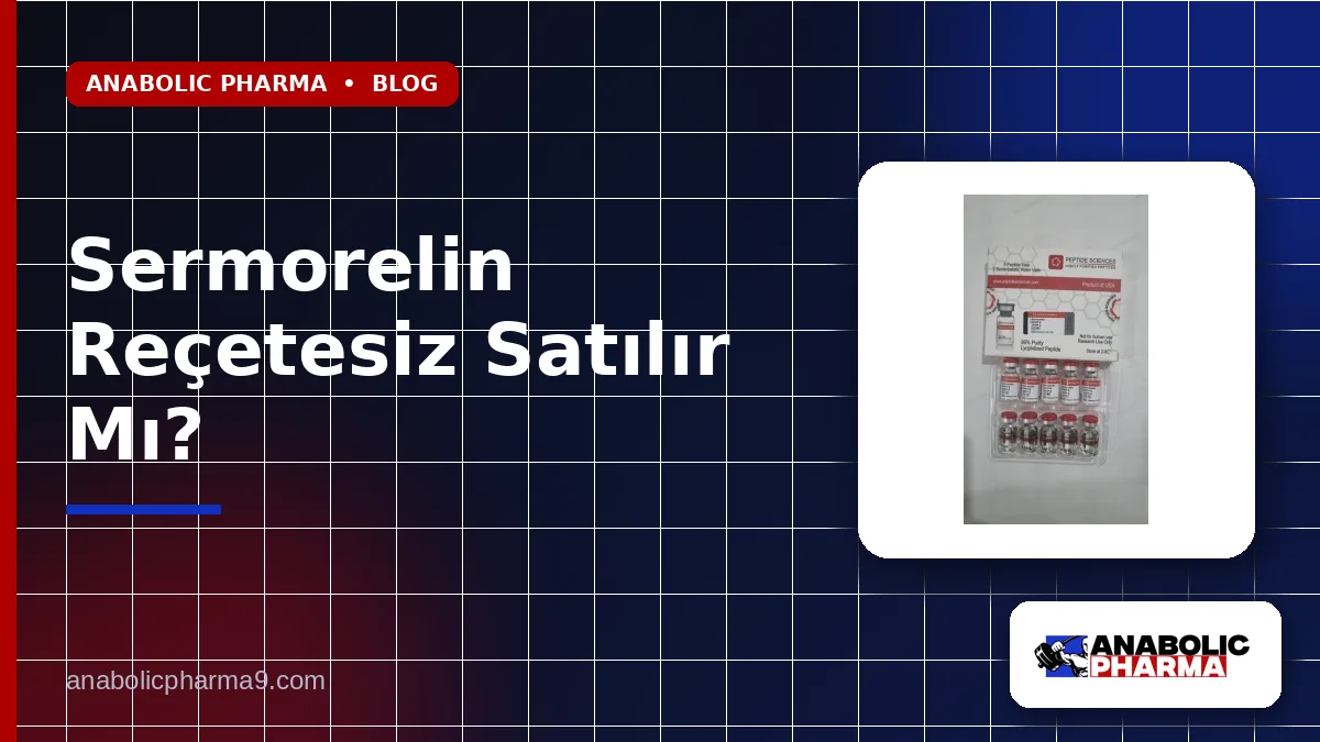 Sermorelin Reçetesiz Satılır Mı?