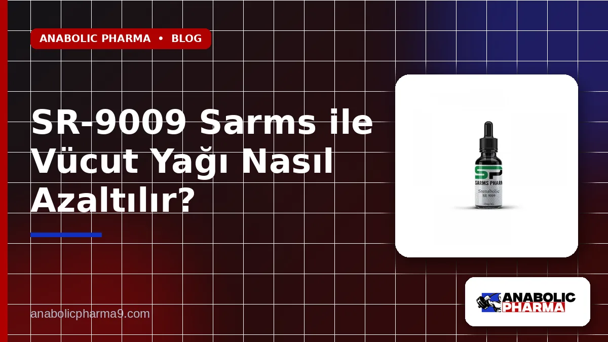 SR-9009 Sarms ile Vücut Yağı Nasıl Azaltılır?