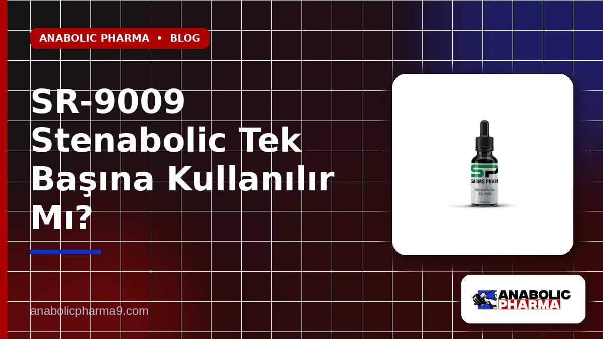 SR-9009 Stenabolic Tek Başına Kullanılır Mı?