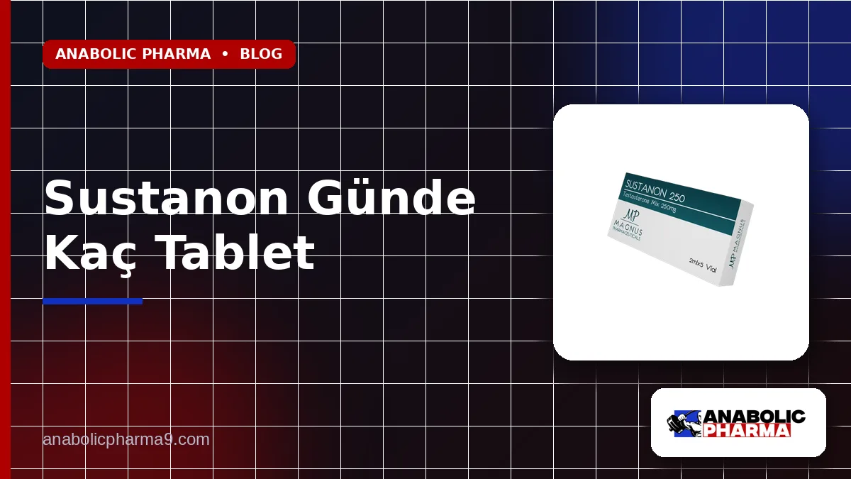 Sustanon Günde Kaç Tablet