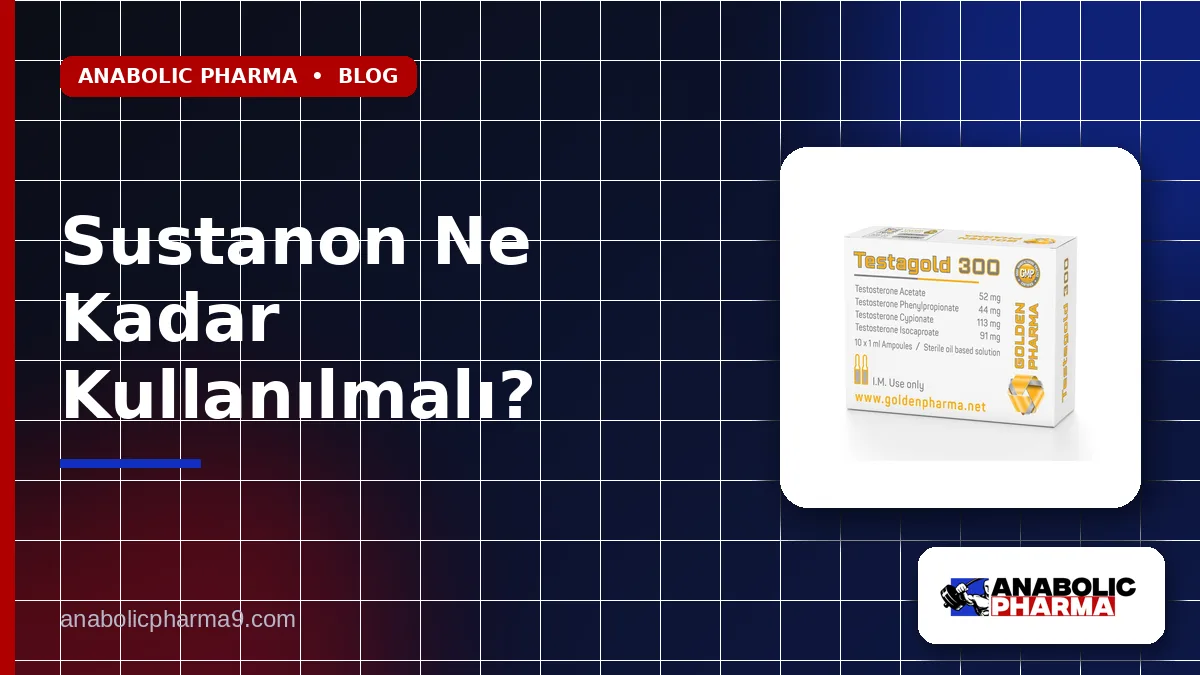 Sustanon Ne Kadar Kullanılmalı?