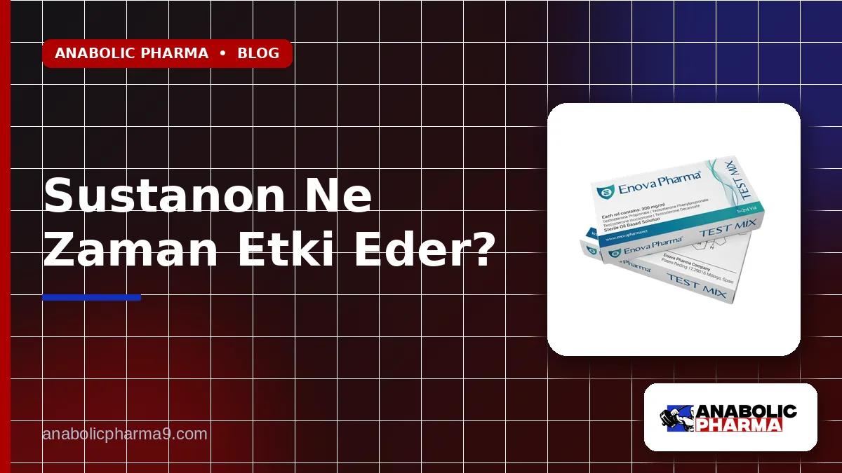 Sustanon Ne Zaman Etki Eder?