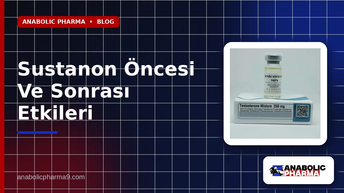 Sustanon Öncesi Ve Sonrası Etkileri