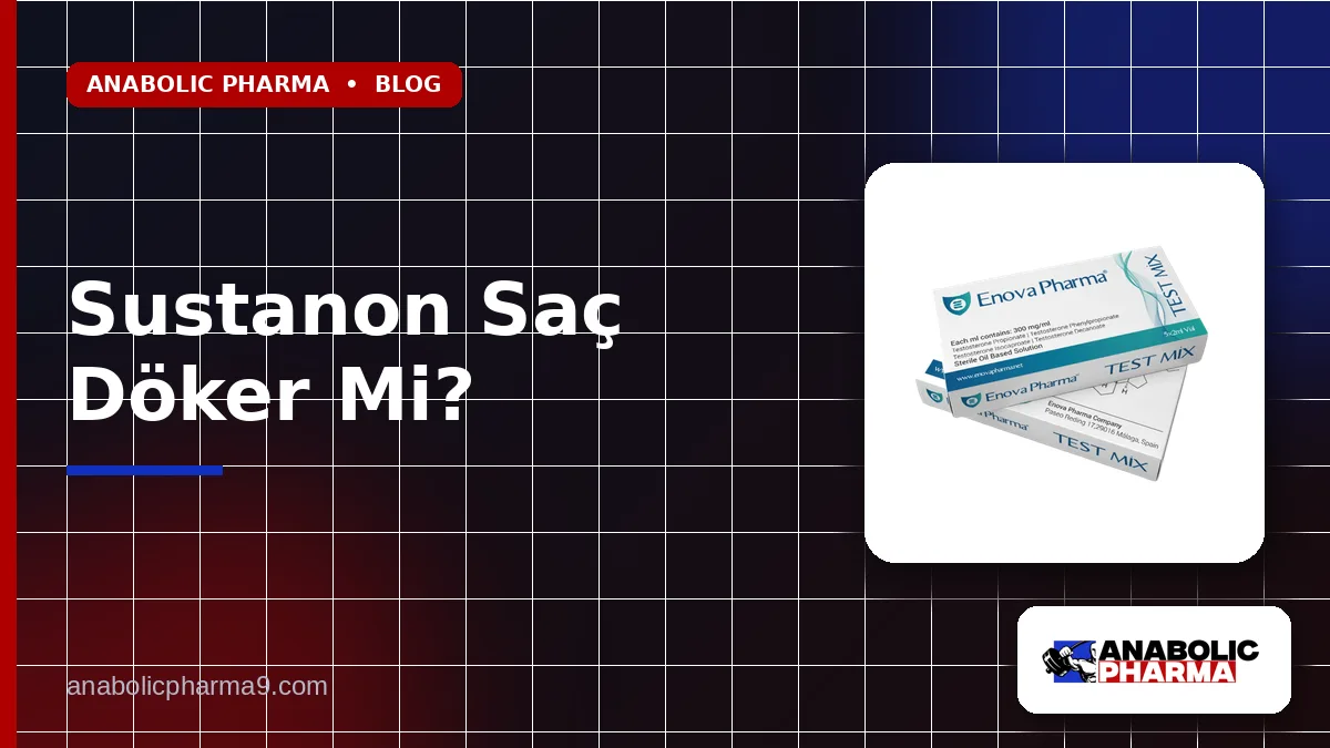 Sustanon Saç Döker Mi?