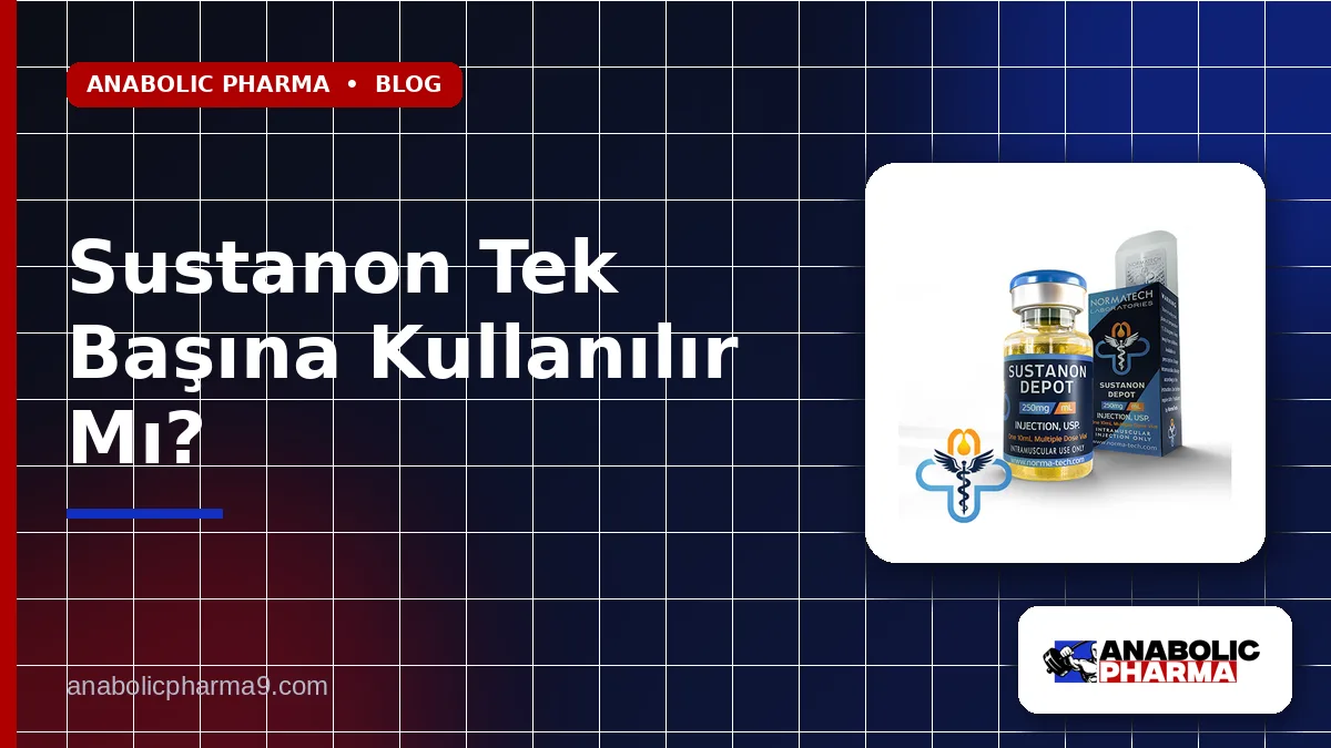Sustanon Tek Başına Kullanılır Mı?