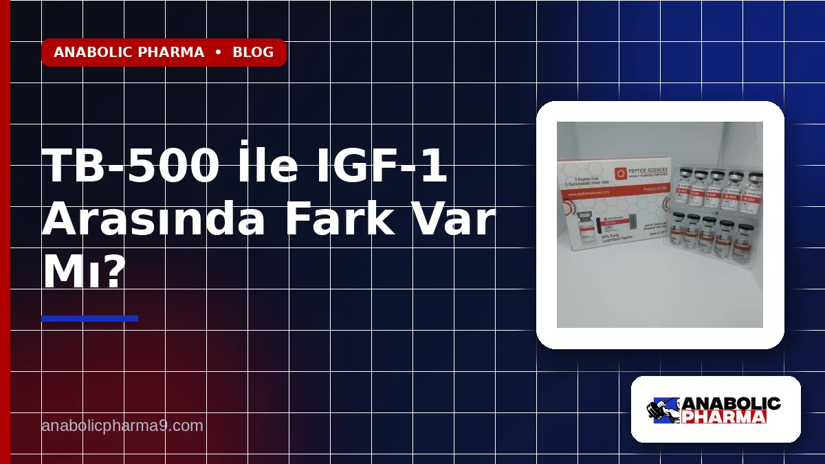 TB-500 İle IGF-1 Arasında Fark Var Mı?