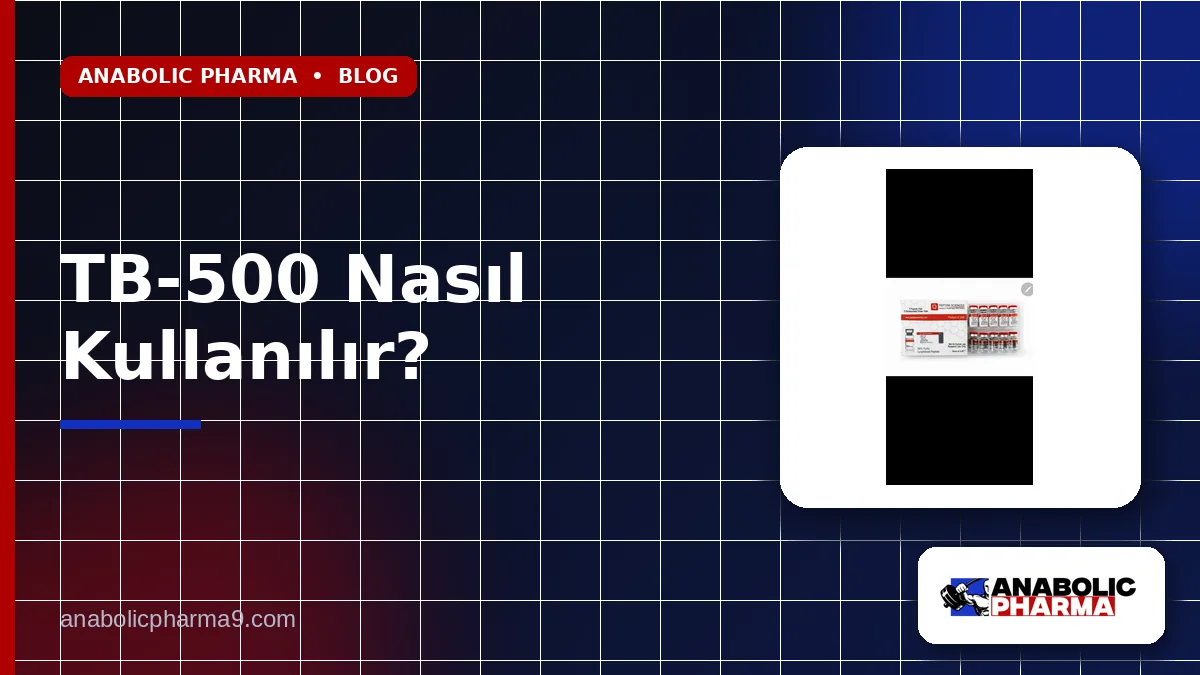 TB-500 Nasıl Kullanılır?