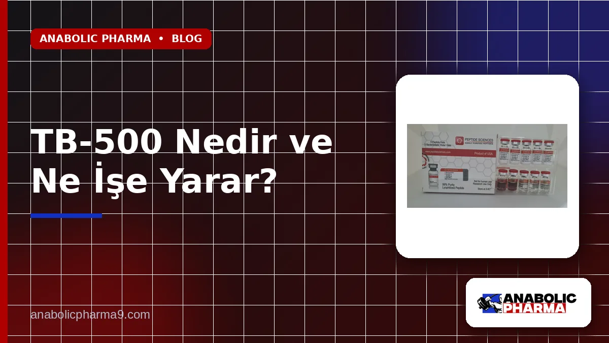 TB-500 Nedir ve Ne İşe Yarar?
