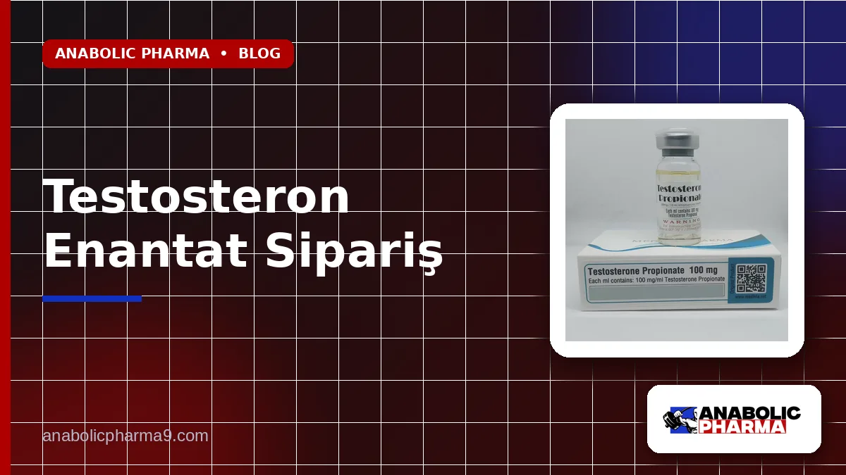 Testosteron Enantat Sipariş 1 Testosteron Enantat Sipariş