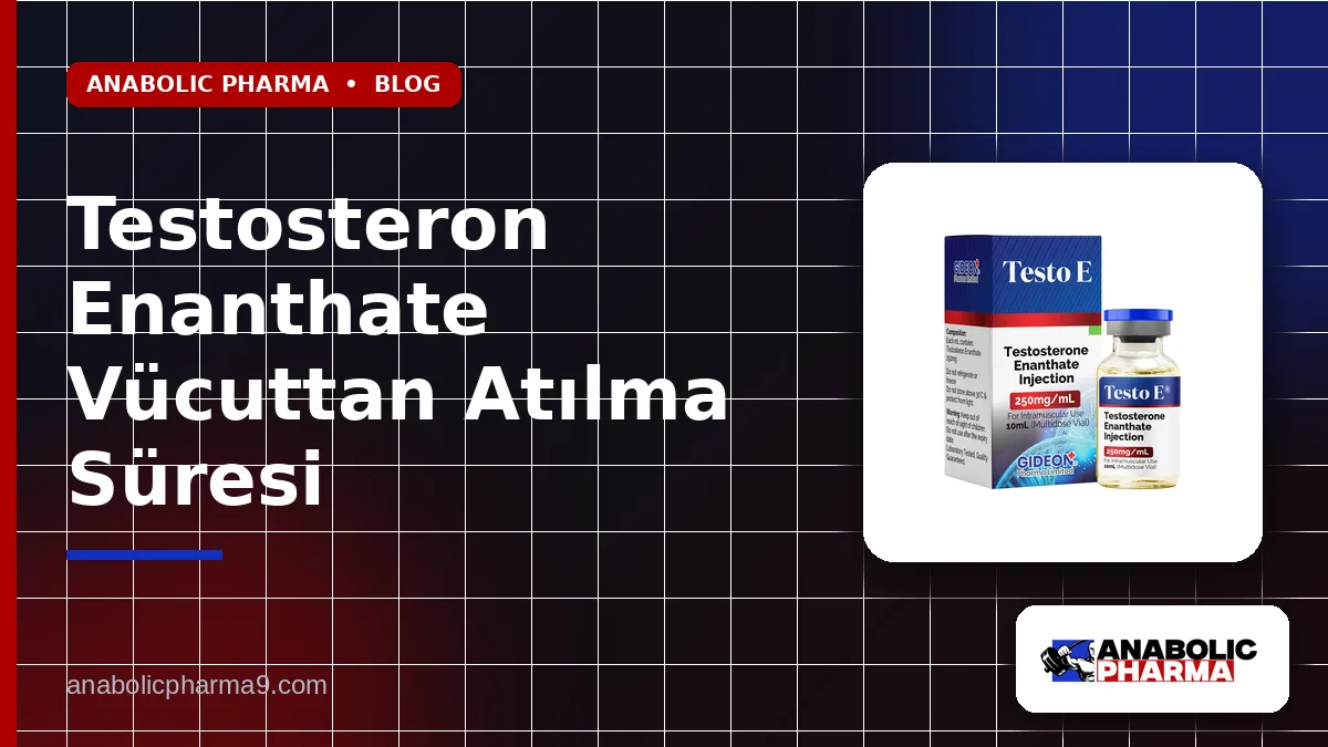 Testosteron Enanthate Vücuttan Atılma Süresi