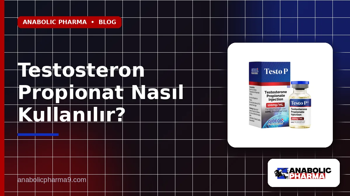 Testosteron Propionat Nasıl Kullanılır?