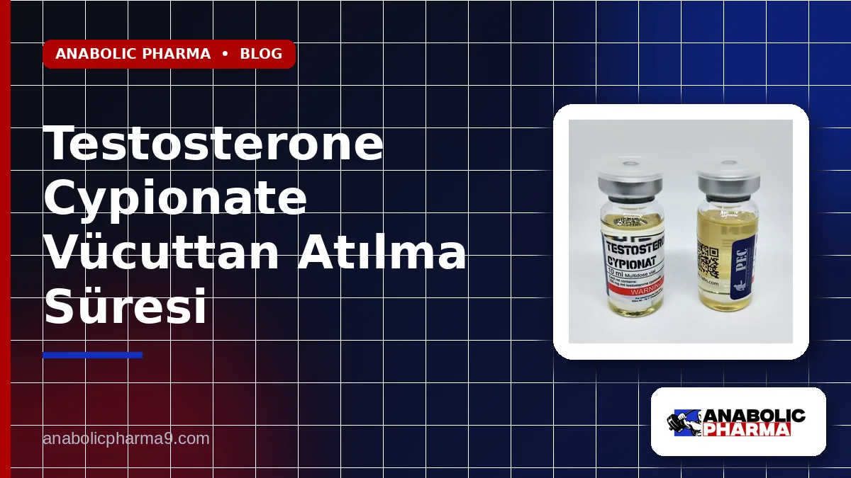 Testosterone Cypionate Vücuttan Atılma Süresi
