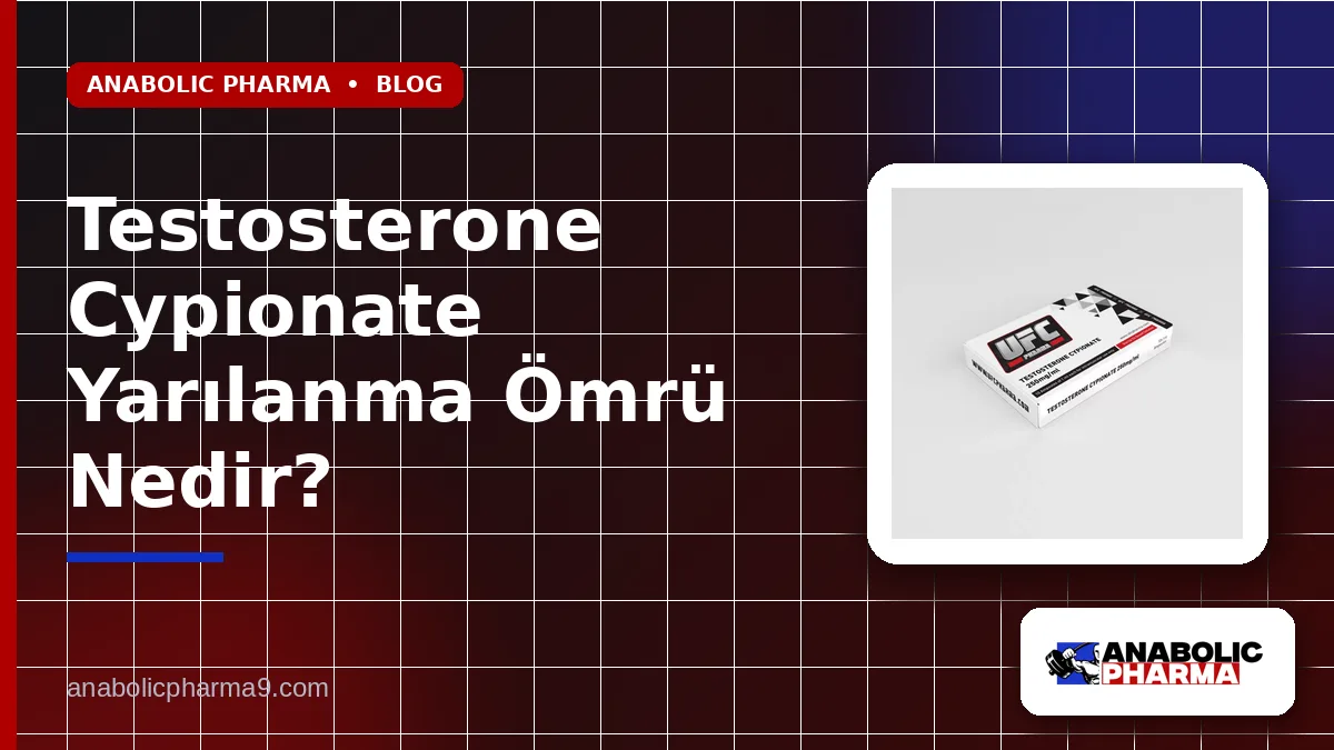 Testosterone Cypionate Yarılanma Ömrü Nedir?