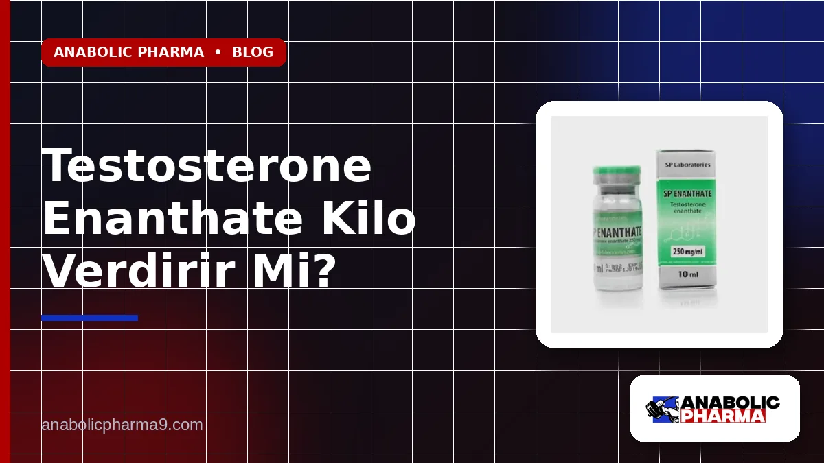Testosterone Enanthate Kilo Verdirir Mi?