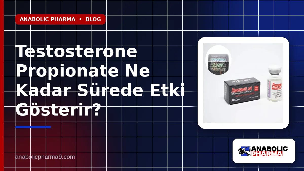 Testosterone Propionate Ne Kadar Sürede Etki Gösterir? 1 Testosterone Propionate Ne Kadar Sürede Etki Gösterir?