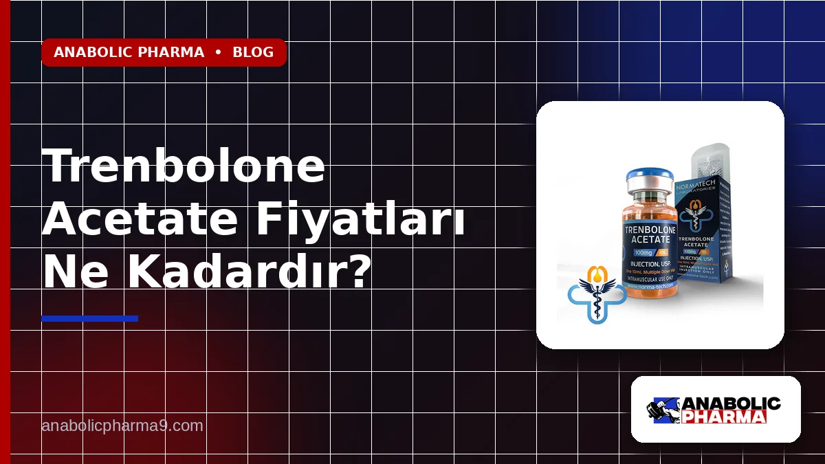 Trenbolone Acetate Fiyatları Ne Kadardır? 1 Trenbolone Acetate Fiyatları Ne Kadardır?