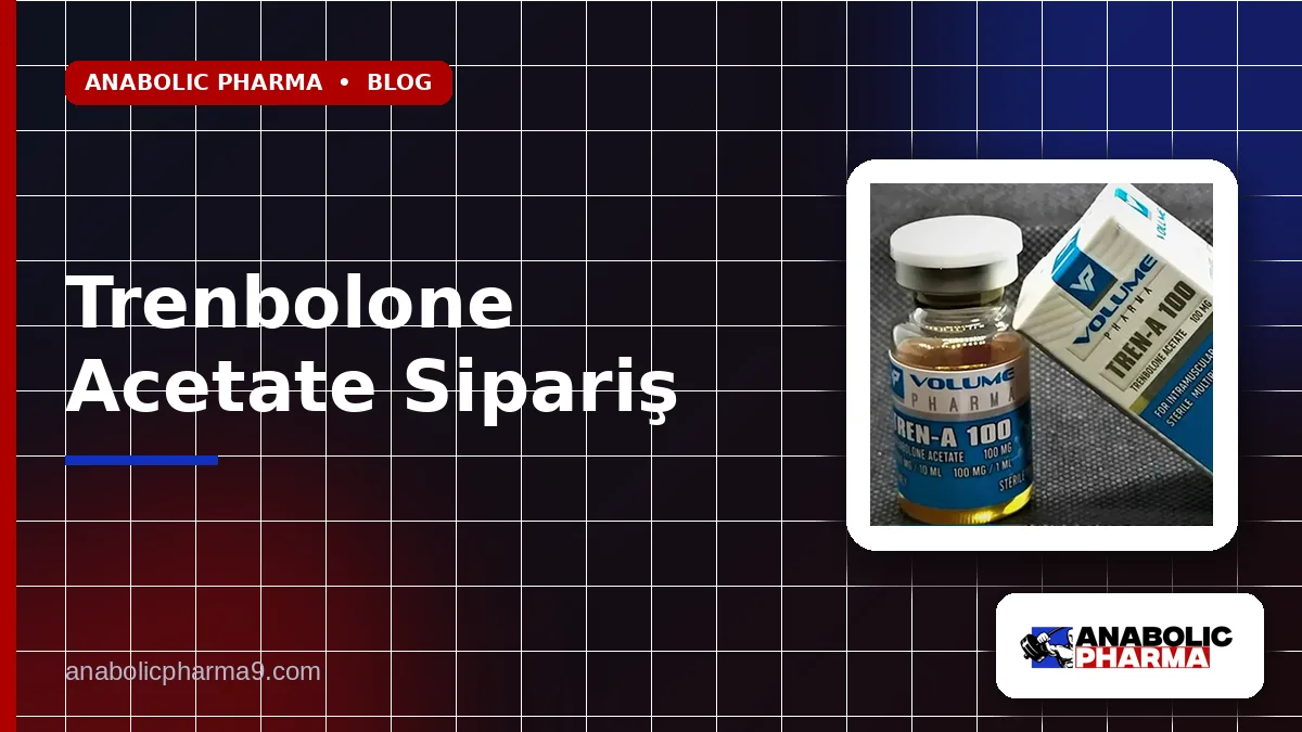 Trenbolone Acetate Sipariş 1 Trenbolone Acetate Sipariş