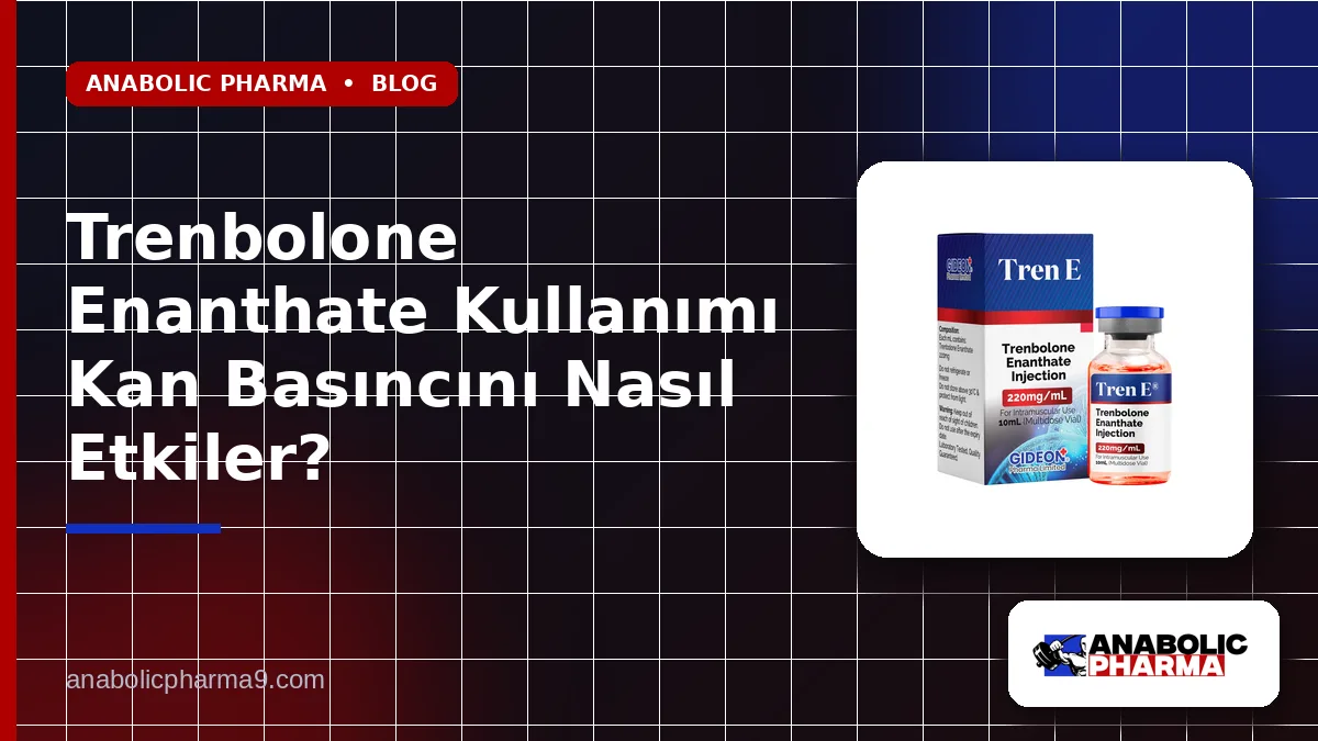 Trenbolone Enanthate Kullanımı Kan Basıncını Nasıl Etkiler? 1 Trenbolone Enanthate Kullanımı Kan Basıncını Nasıl Etkiler?