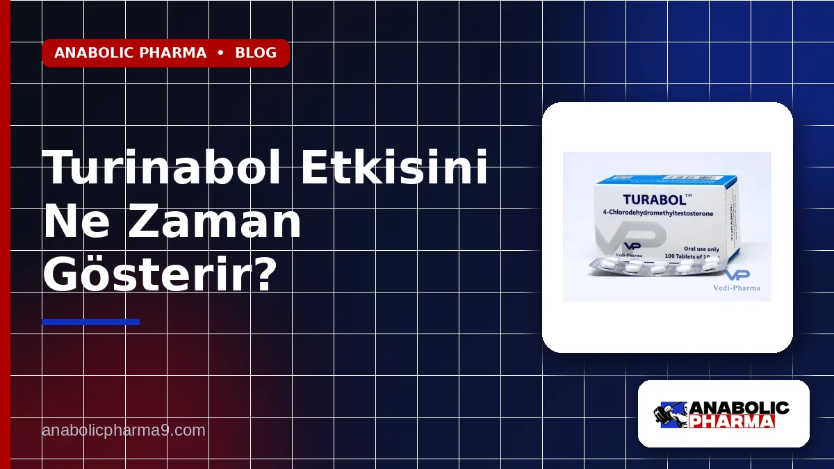 Turinabol Etkisini Ne Zaman Gösterir?