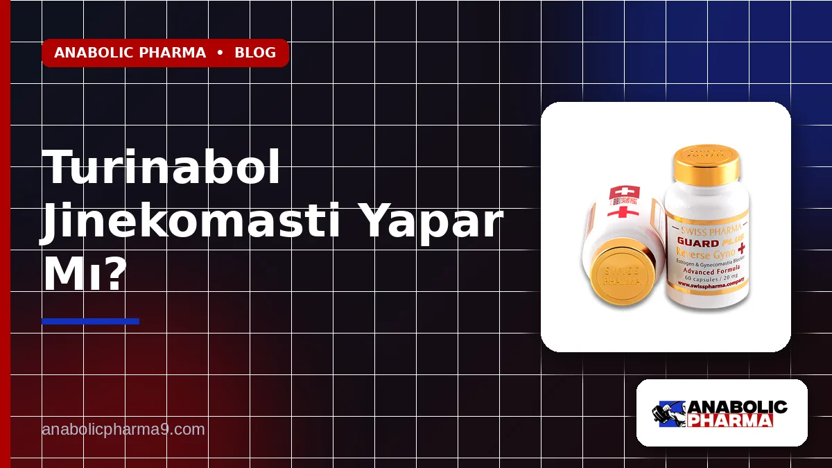 Turinabol Jinekomasti Yapar Mı?