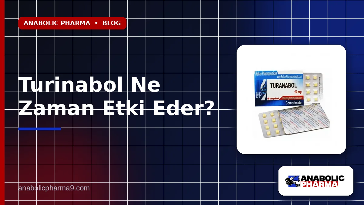 Turinabol Ne Zaman Etki Eder?
