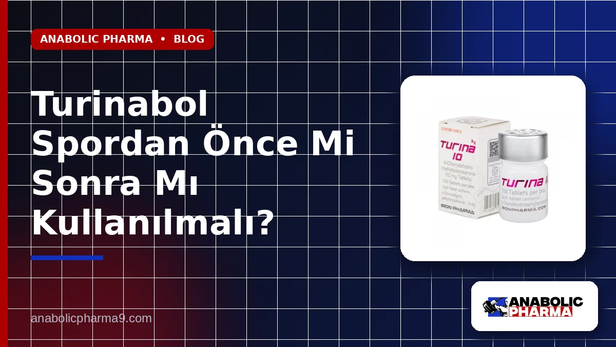 Turinabol Spordan Önce Mi Sonra Mı Kullanılmalı?