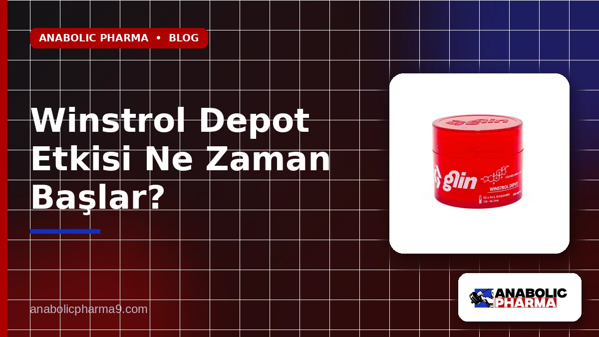 Winstrol Depot Etkisi Ne Zaman Başlar?