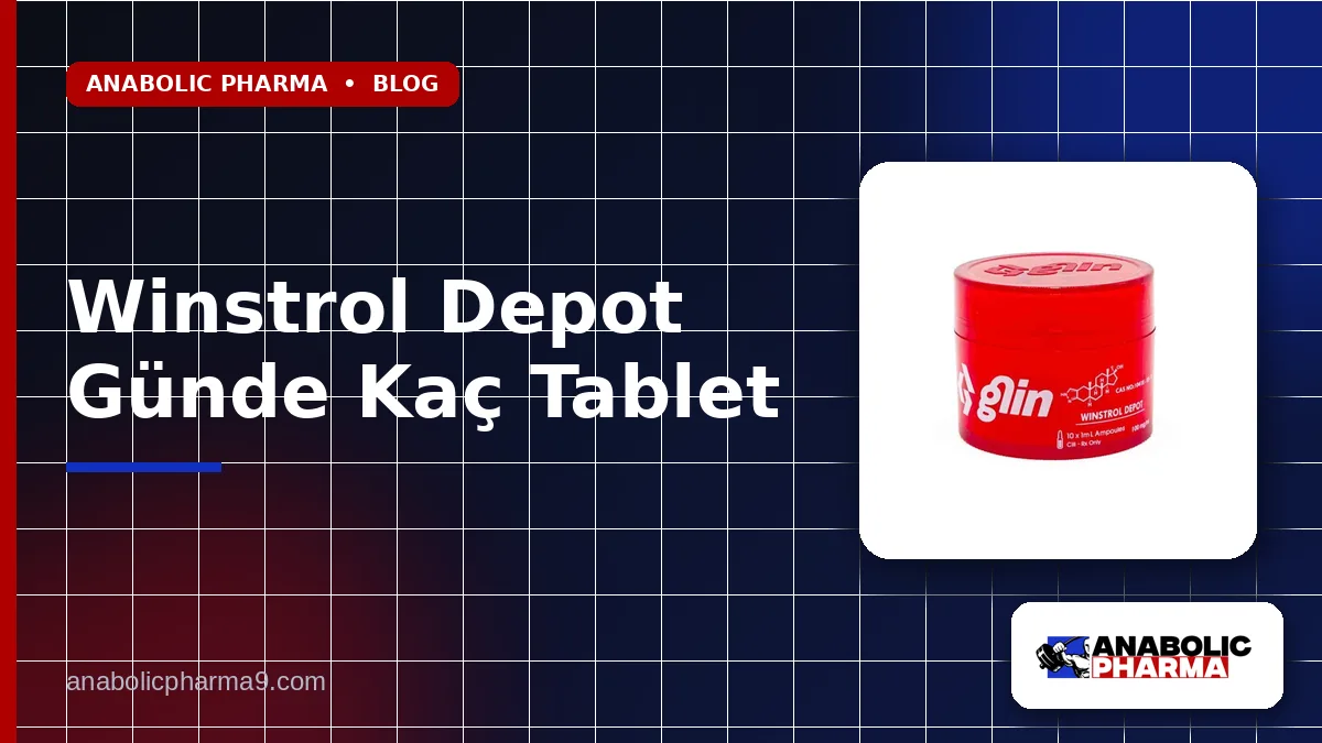 Winstrol Depot Günde Kaç Tablet