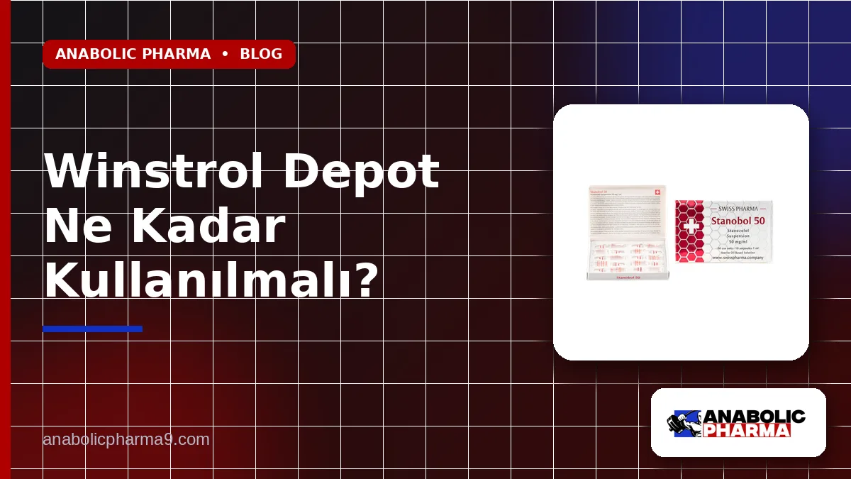 Winstrol Depot Ne Kadar Kullanılmalı?