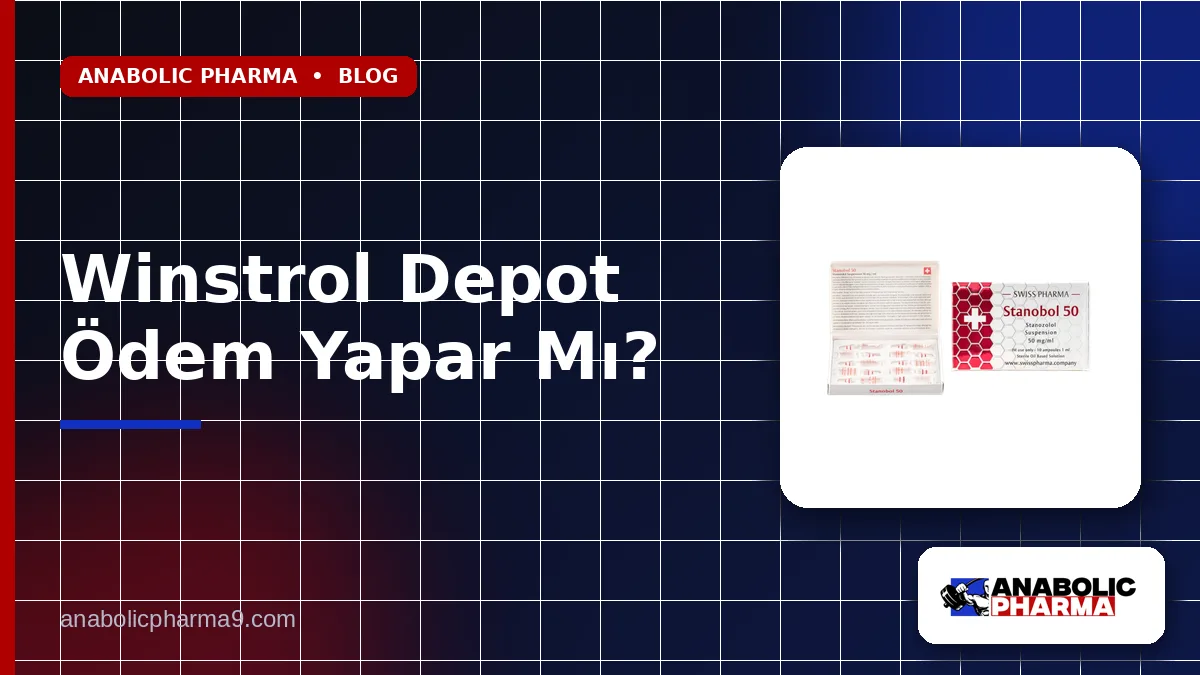 Winstrol Depot Ödem Yapar Mı?
