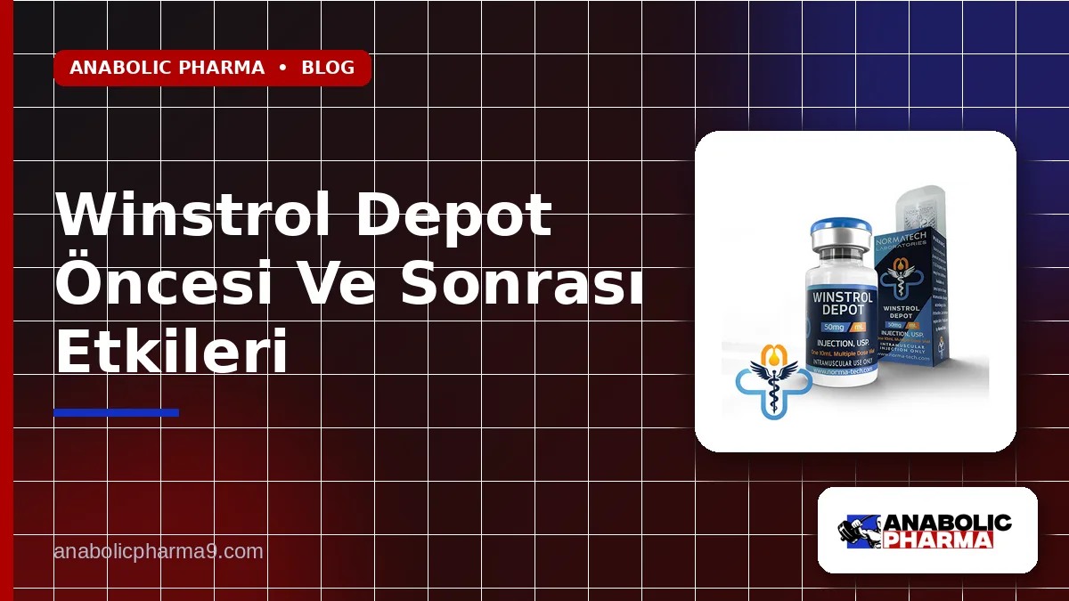 Winstrol Depot Öncesi Ve Sonrası Etkileri