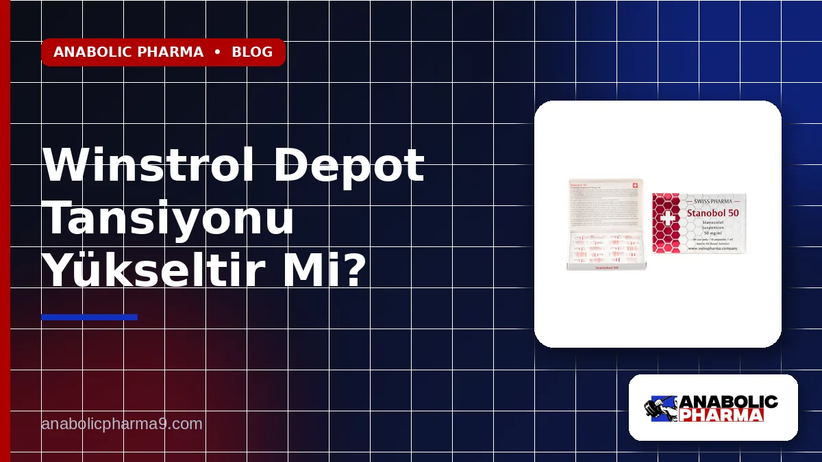 Winstrol Depot Tansiyonu Yükseltir Mi?