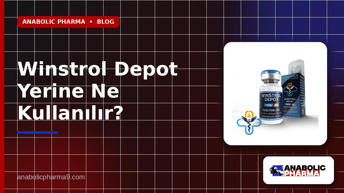 Winstrol Depot Yerine Ne Kullanılır?