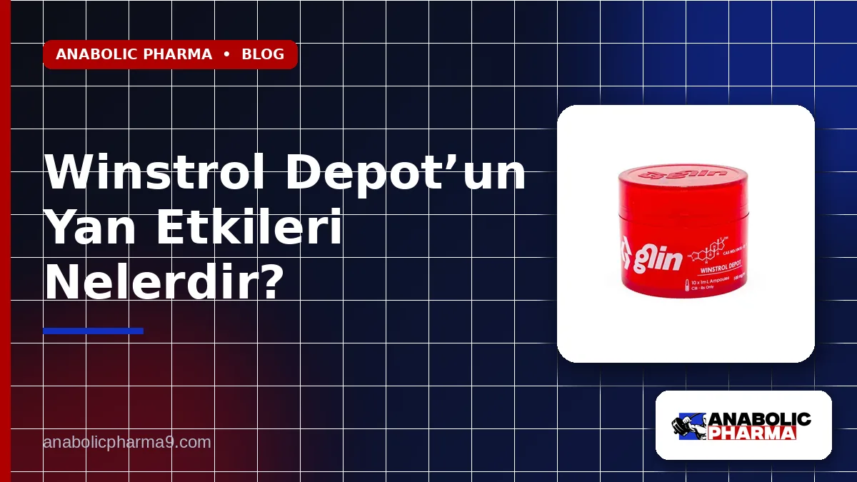 Winstrol Depot’un Yan Etkileri Nelerdir?