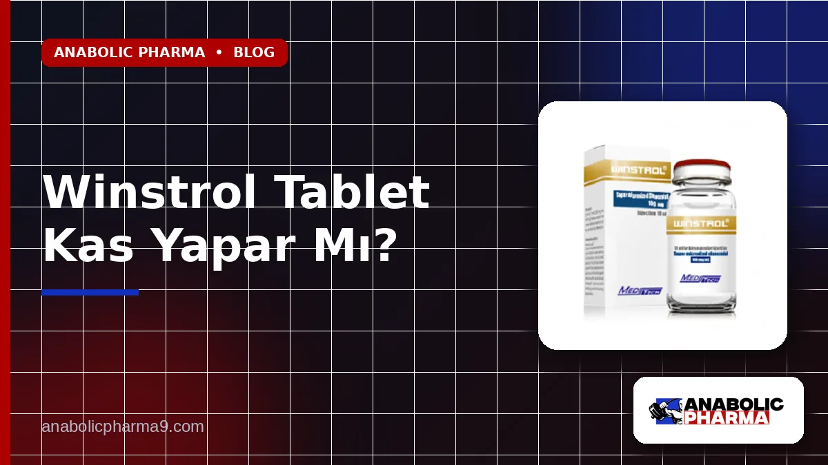 Winstrol Tablet Kas Yapar Mı?